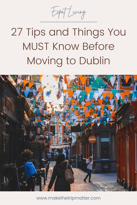 Moving To Ireland, For The Culture, Move Abroad, Make A Plan, Dublin Ireland, The Culture, Dublin, You Must, Times Square