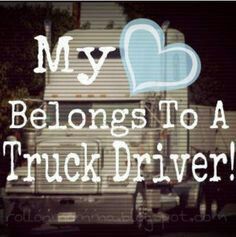 Driver Quotes, Truckers Girlfriend, Truck Driver Quotes, Truck Driver Wife, Trucker Quotes, Truck Quotes, Truckers Wife, Firetruck Birthday Party, Monster Trucks Birthday Party