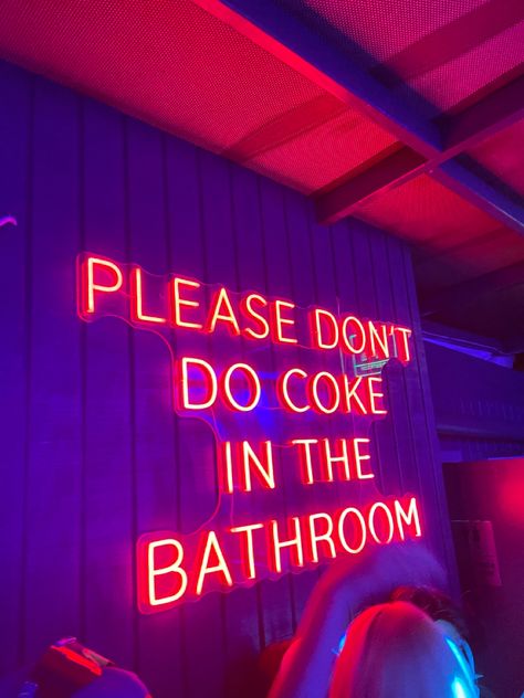 Nightclub Toilet Design, Moody Neon Aesthetic, Night Club Bathroom Design, Nightclub Bathroom Design, Please Don’t Do Coke In The Bathroom Neon Sign, No Coke In The Bathroom, Bar Bathroom Decor, Cool Bar Bathrooms, Don’t Do Coke In Bathroom