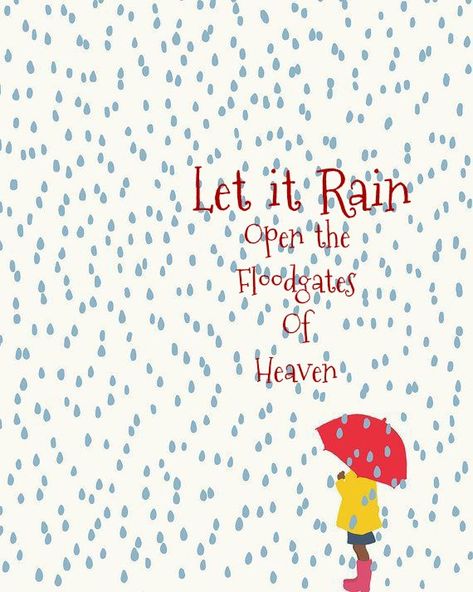 Open The Floodgates Of Heaven, Floodgates Of Heaven, Raindrop Baby Shower, Healing Rain, Rain Quotes, Animation Quotes, Rain Painting, Rain Wallpapers, Good Morning Friends Quotes