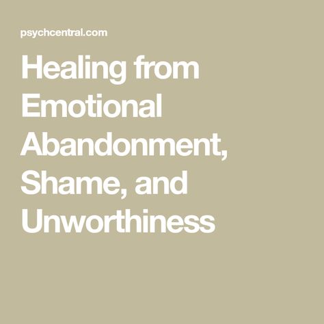 Healing From Estrangement, How To Heal From Childhood Abandonment, Healing Emotional Unavailability, Healing From Childhood Abandonment, Heal Abandonment Wound, Healing Self Abandonment, Feeling Of Unworthiness, Healing Abandonment Issues, How To Heal Abandonment Issues