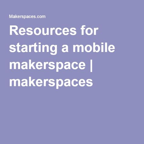 Resources for starting a mobile makerspace | makerspaces Aba Programs, Aba Clinic, Aba Classroom, Aba Training, Applied Behavior Analysis, Behavior Analysis, The Maker, Programming, Software