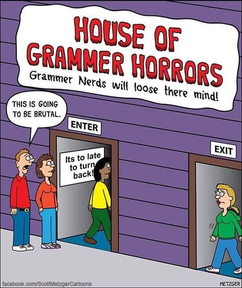 House of Grammer Horrors National Grammar Day, Grammar Memes, English Teacher Humor, Grammar Jokes, English Humor, Grammar Nerd, Nerdy Humor, Grammar Police, Writing Humor