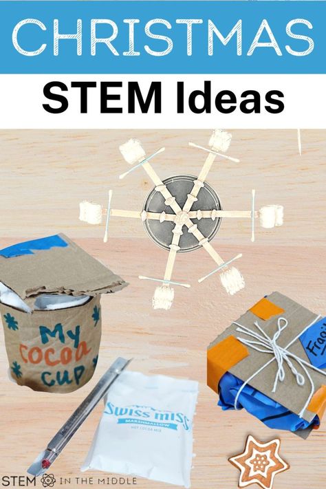 This image shows several winter-themed DIY projects, including a snowflake, a cocoa cup, and a package. The text reads "Christmas STEM Ideas."