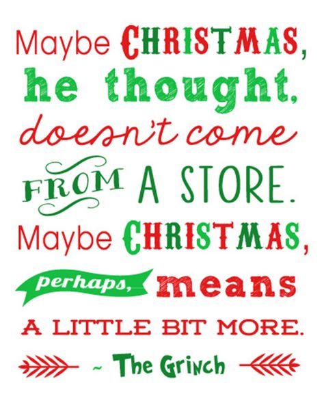 We’re getting ready for Christmas around here, and I put together this free printable for you of my favorite quote from How the Grinch Stole Christmas. Not only that, but I’ve teamed up with fifteen other awesome bloggers who are each sharing a fun Christmas printable for you today, so be sure to click on … Grinch Printable, Grinch Quotes, Grinch Christmas Party, Grinch Party, Christmas Traditions Family, Christmas Quote, Holiday Quotes, Grinch Stole Christmas, Free Christmas Printables