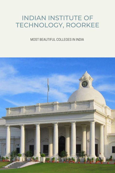 Beautiful colleges in India Indian Institute Of Technology Wallpaper, Iit Roorkee Campus, Iit Roorkee Aesthetic, Iit Wallpapers Aesthetic, Iit Roorkee Wallpaper, Iit Aspirants, Iit Campus, Iit Wallpapers, Beautiful Universities