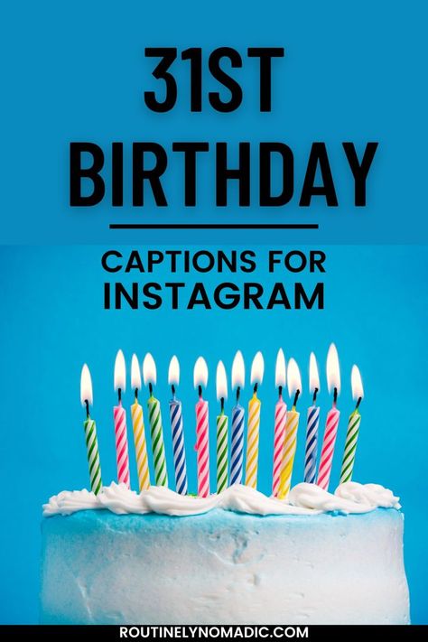 Cake with 31st birthday captions for Instagram 31 Quotes Birthday, 31 Birthday Quotes Funny, 31 Birthday Quotes For Her, 22 Birthday Quotes Funny, 16th Birthday Captions, 22nd Birthday Captions, 31st Birthday Quotes, 22nd Birthday Quotes, Self Birthday Quotes