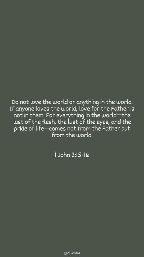 1 John 2:16, Bible Verse On Lust, 1 John 2:15, Lust In The Bible, Not Of This World, 1 John 2 15, Do Not Love The World, Not Of The World, John 15 16