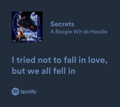 Spotify Quotes I Love Aboogiewitdahoodie, A Boogie Wit Da Hoodie Quotes Lyrics, Aboogiewitdahoodie Lyrics, A Boogie Wit Da Hoodie Quotes, A Boogie Wit Da Hoodie Lyrics, A Boogie Quotes, A Boogie Lyrics, Boogie Quotes, Boogie Lyrics