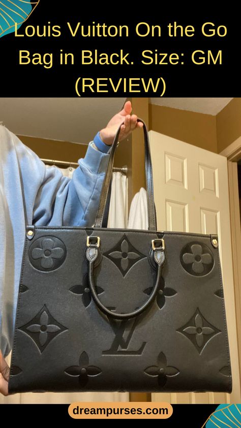 Louis Vuitton On the Go Bag in Black. Size: GM (REVIEW) Lv On The Go, Louis Vuitton On The Go, On The Go Bag, Louis Vuitton Onthego, Shopping Luxury, Go Bag, Go Bags, Iconic Bags, A Style