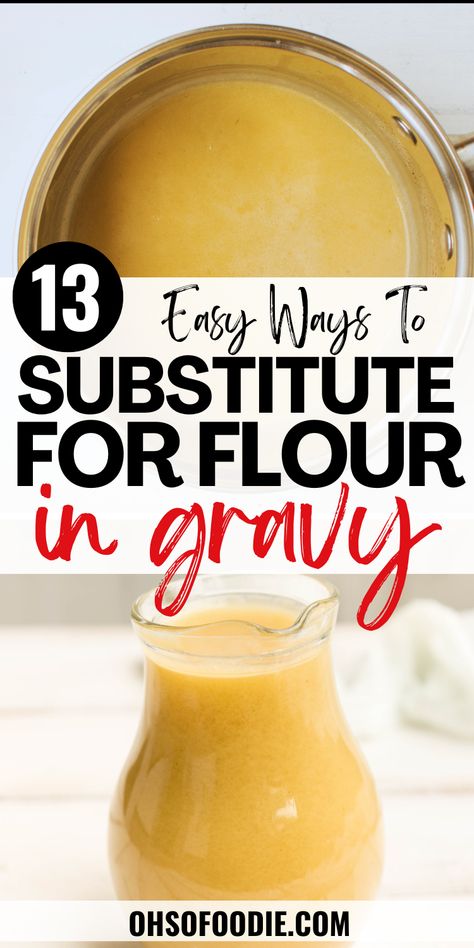 Text reads 13 Easy Ways To Substitute For Flour In Gravy No Flour Gravy Recipe, Coconut Flour Gravy, Almond Flour Gravy Recipe, Almond Flour Gravy, Gravy With Almond Flour, Flourless Gravy Recipe, Flourless Gravy, Gravy Without Flour, Homemade Seafood Boil