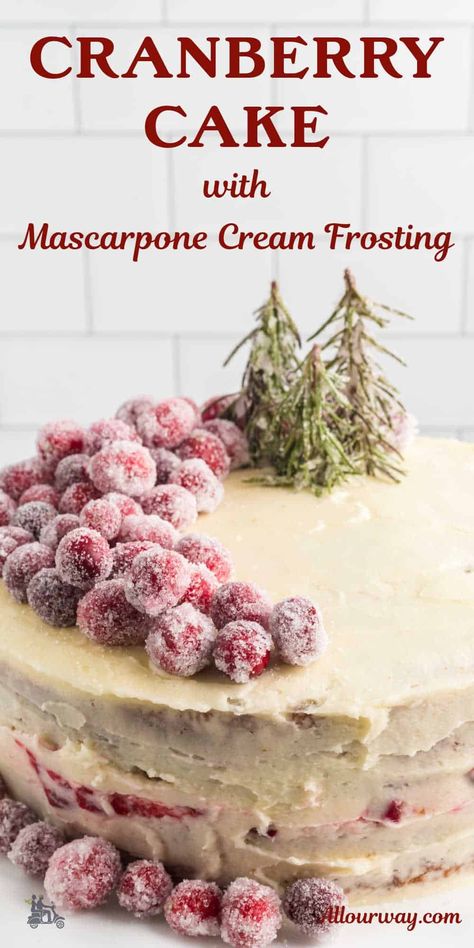 A Pinterest image with title overlay for the Holiday Cranberry Cake with Mascarpone cream cheese frosting recipe. Easy Cranberry Cake Recipes, Almond Christmas Cake, Cranberry Layer Cake, Mascarpone Cream Cheese Frosting, Cranberry Filling For Cake, Cranberry Almond Cake, Vintage Christmas Dessert Recipes, Cranberry Christmas Cake Recipe, Cream Cheese Frosting Desserts