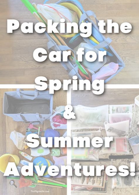 Packing the Car for Spring & Summer Adventures - This Pilgrim Life