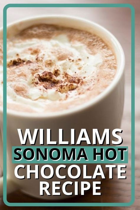 William Sonoma Hot Chocolate, Williams And Sonoma Recipes, Williams Sonoma Recipes, Williams Sonoma Christmas, Crock Pot Hot Chocolate Recipe, Creamy Hot Chocolate Recipe, Chai Recipes, William Sonoma Recipes, Hot Chocolate Recipe Homemade