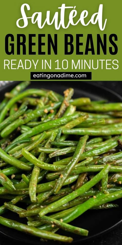 Sauteed Green Bean Recipes, String Bean Recipes, Easy Green Bean Recipes, Fresh Green Bean Recipes, Easy Vegetable Side Dish, Garlic Green Bean Recipes, Cooking Fresh Green Beans, Green Beans Side Dish, Easy Green Beans