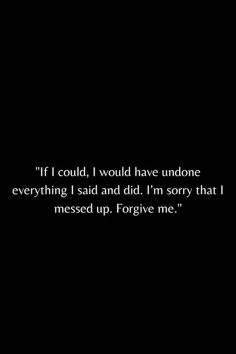 A Quote For Women That Shows How They Ask Forgiveness To Their Partners Quotes To Get Viral For 2023 Best Friend Forgiveness Quotes, I Will Never Forgive Myself Quotes, Can You Forgive Me Quotes, I Hope You Can Forgive Me, Do You Forgive Me, Remorse Quotes Forgiveness, My Mistake Quotes Relationships, Quotes For Apologizing, We All Make Mistakes Quotes Forgiveness