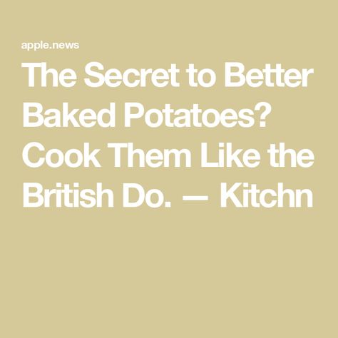 The Secret to Better Baked Potatoes? Cook Them Like the British Do. — Kitchn Best Baked Potato, Making Baked Potatoes, Salmon Potato, Waffle Cookies, Jacket Potato, Lasagna Pasta, Lunch Appetizers, Feel Good Food, Grilling Tips