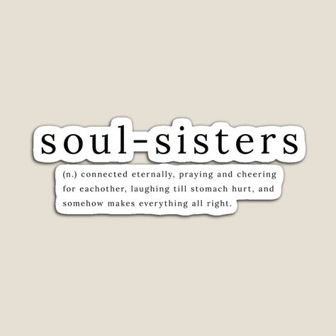 Sister Meaning Quotes, Group Of Three Friends Quotes, Soul Sisters Quotes, Sister Meaning, Sister Quotes In Hindi, Soul Sister Quotes, Sister Definition, Best Friend Soul Mate, Apron Art