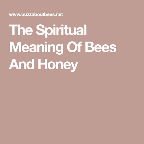 Honey Spiritual Meaning, Meaning Of Bees, Spiritual Meaning Of Bees, Bees And Honey, John Chrysostom, Bee Colony, Best Honey, Honey Recipes, Manuka Honey