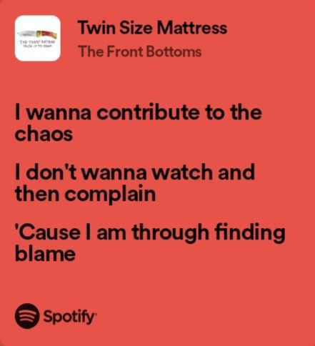 ☆ twin size mattress - the front bottoms Twin Size Mattress Lyrics, Twin Size Mattress The Front Bottoms, The Front Bottoms Lyrics, Twin Size Mattress, The Front Bottoms, Relatable Lyrics, Midwest Emo, Dark Aesthetics, Music Things