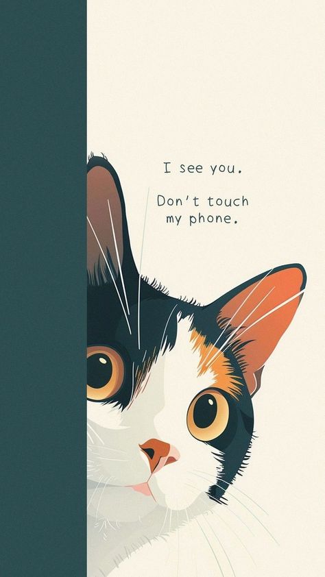 Don't Touch My Phone, Cat Phone Wallpaper, Iphone Wallpaper Cat, Whatsapp Wallpaper, Cute Simple Wallpapers, Cool Wallpapers Art, Pretty Wallpapers Backgrounds, Kawaii Wallpaper, Cat Wallpaper