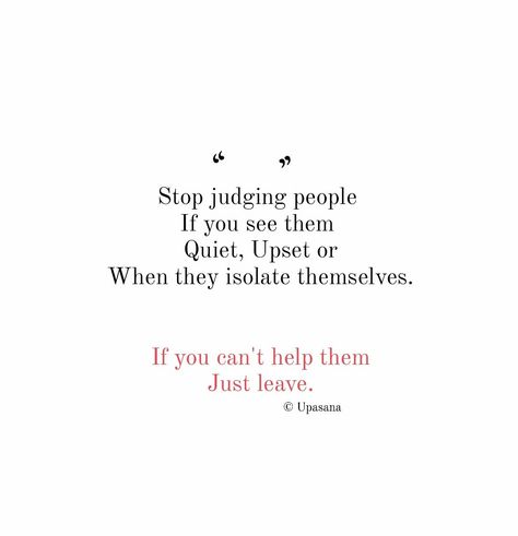 Judgement People Quotes, Judgement Wallpaper, Childish Adults, Judgment Quotes, Judgemental People, Judging People, Personal Quotes, Just Leave, People Quotes