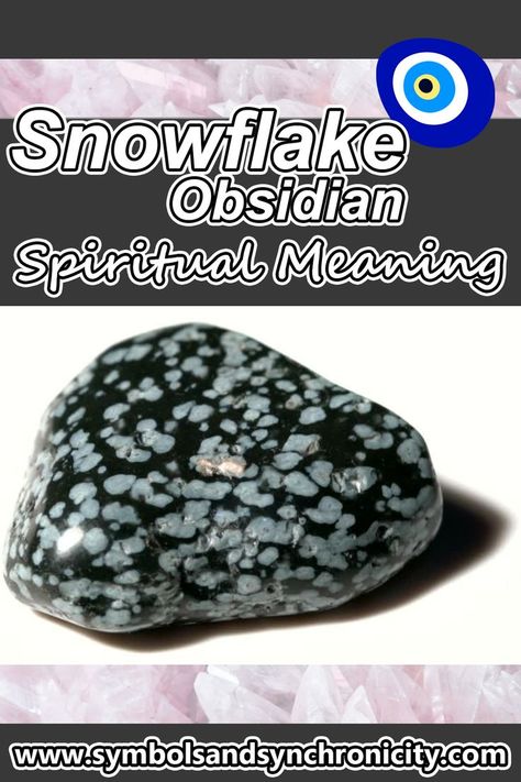 Snowflake Obsidian Spiritual Meaning Obsidian Properties, Snowflake Obsidian, Spiritual Meaning, Meant To Be, Spirituality