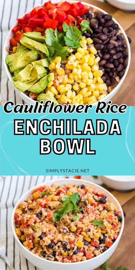 Cauliflower Rice Enchilada Bowl - The low-carb option for Taco Tuesday! This light vegetarian dish is made with cauliflower rice, corn, black beans, sour cream, and a little avocado on top. Black Bean Cauliflower Rice, Loaded Cauliflower Bowl, Taco Bowl With Cauliflower Rice, Riced Cauliflower Bowls Healthy, Black Beans And Cauliflower Rice, Riced Cauliflower Bowls, Cauliflower Rice Taco Bowl, Cauliflower Rice Bowl Recipes Healthy, Plant Based Cauliflower Recipes