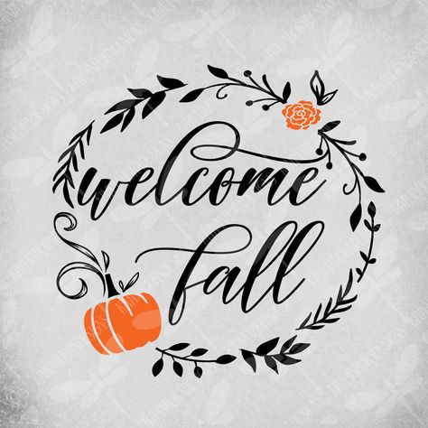 Doodle Sayings, Fall Cricut, Wreath Pumpkin, Fall Sign, Pumpkin Fall Decor, Cricut Projects Beginner, Fall Svg, Welcome Fall, Silhouette Cameo Projects