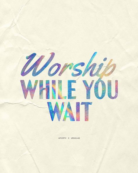 Worship while you wait | Christian Poster by ap.crtv on Dribbble Worship Prayer, Prayer Inspiration, Christian Graphic Design, Christian Graphics, Christian Poster, Christian Backgrounds, Church Graphics, Christian Posters, Christian Designs