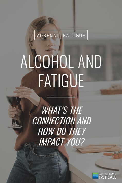 Alcohol Fatigue Healthy Alcohol, Qigong Exercises, Addisons Disease, Quick Energy, Feeling Fatigued, Natural Hormones, Life Changing Habits, Spoonie Life, Fatigue Syndrome