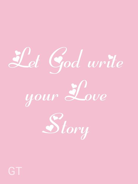 #quotes #motivation #God #write #love #story Let God Write Your Love Story, Motivation God, Let God, Girl Talk, Love Story, Vision Board, Writing, Let It Be, Quotes