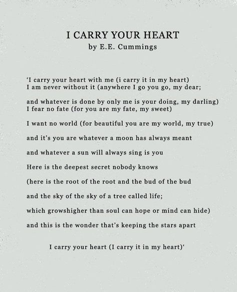 Ee Cummings Quotes, E E Cummings, Pillow Thoughts, I Carry Your Heart, Poetry Inspiration, I Carry, American Literature, Poetry Words, Heart Quotes