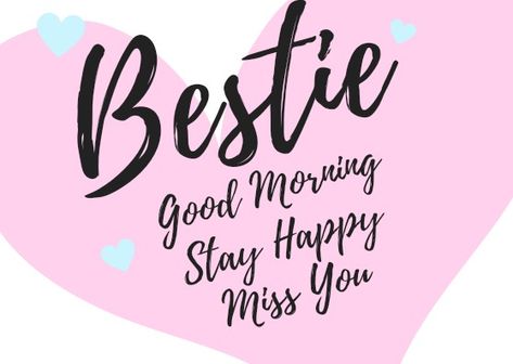 Miss You Bestie, Good Morning Bestie, Morning Bestie, Friend Good Morning, Love You Bestie, Inspirational Good Morning Messages, Morning Vibes, Favorite Sayings, Muslimah Aesthetic