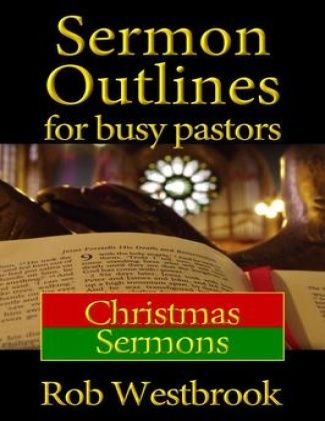 Sermon Outlines for Busy Pastors: Christmas Sermons by Rob Westbrook Thanksgiving Sermon, Bible Preaching, Sermon Outlines, 40 Days Of Prayer, Free Sermons, Sermon Notes, Sermon Series, Church Activities, 1 John