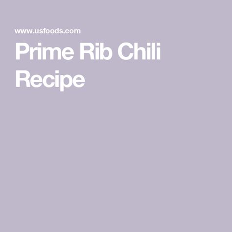 Prime Rib Chili Recipe Prime Rib Chili, Rib Chili Recipe, Beef Bowl Recipe, Cooking Prime Rib, Food Tool, Ancho Chili, Beef Bowls, Chili Seasoning, Red Kidney Bean