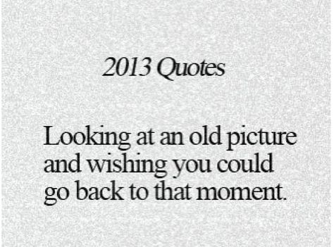 Good Old Days Quotes. QuotesGram Missing Old Days Quotes, A Year Ago Quotes, Old Times Quotes, Good Old Days Quotes, Old Days Quotes, Reminiscing Quotes, Old Memories Quotes, Last Day Quotes, Throwback Quotes