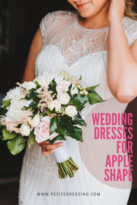 Wedding Dress To Hide Mid Section, Apple Shaped Wedding Dress Plus Size, Apple Shape Dresses For Wedding, Apple Body Shape Wedding Dress, Apple Shaped Wedding Dress, Apple Body Wedding Dress, Wedding Dresses Apple Shape, Wedding Dress Apple Shape, Apple Shape Wedding Dress