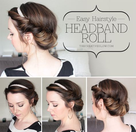 Quick and Easy Headband Roll #Hair #Tutorial #HeadbandRoll http://www.thecreativeglow.com/2015/08/easy-quick-hair-tutorial-headband-roll.html Easy Updo With Headband, Headband Hairstyles For Work, Headband Roll Hairstyle, Curling Headband Tutorial, 50s Headband Hairstyles, Easy Headband Hairstyles, Up Do With Headband, Hair Updo With Headband, Rolled Hair Updo Simple