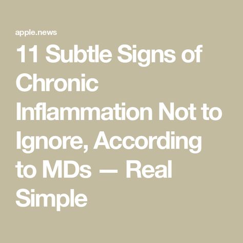 11 Subtle Signs of Chronic Inflammation Not to Ignore, According to MDs — Real Simple Signs Of Inflammation, Systemic Inflammation, Physical Inactivity, Lower Inflammation, Healthy Lifestyle Habits, Body Pain, Chronic Inflammation, Health Articles, Real Simple