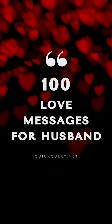 Celebrate your love with these 100 romantic messages for your husband. Perfect for any occasion, these heartfelt words will express your appreciation, deepen your connection, and remind him how much he means to you. ❤️ Texts To Husband At Work, Valentines Message To Husband, Love Message To Husband, Appreciation Post For Husband, Appreciation Message For Husband, Message For Husband Romantic, Love Note For Husband, Husband Appreciation Quotes, Valentine Messages For Husband