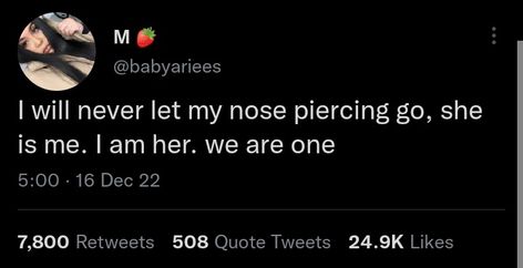 Memes About Nose Piercing, I Need A New Piercing Tweet, Nose Piercing Quotes, Piercing Tweets, Piercings Quotes, Enfj T, Love You Sis, Funny Advice, Doing Me Quotes