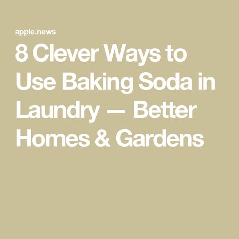 8 Clever Ways to Use Baking Soda in Laundry — Better Homes & Gardens Baking Soda In Laundry, Clothes Making, Laundry Soap, Better Homes And Gardens, Better Homes, Baking Soda, Home And Garden, Baking, Clothes