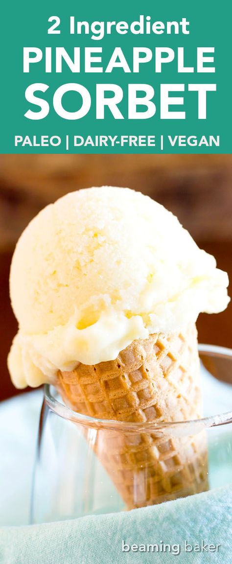 Pineapple Sherbet Recipe, Sorbet Recipes Easy, Pineapple Sorbet Recipe, Fruit Sorbet Recipe, Beaming Baker, Vegan Sorbet, Homemade Sorbet, Sherbet Recipes, Paleo Ice Cream