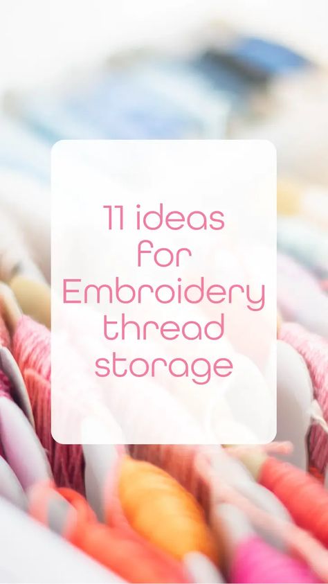 11 ideas for Embroidery thread storage - Craft with Cartwright Storing Embroidery Floss, Embroidery Storage Ideas, Diy Embroidery Floss Storage, Store Embroidery Floss, Diy Embroidery Floss Organizer, Embroidery Thread Storage, Embroidery Floss Storage, Diy Embroidery Thread, Floss Organizer