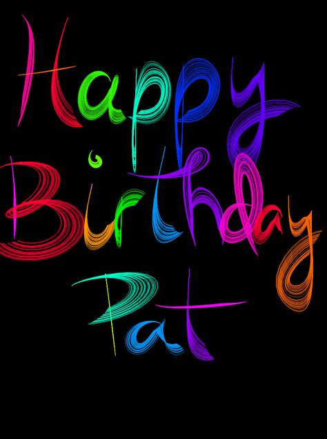 Happy birthday Pat Happy Birthday Pam, Happy Birthday Pat, Happy Birthday Artist, Happy Birthday Phil, Happy Birthday Patrick, Happy 68th Birthday, Happy Birthday Paul, Happy Birthday On St. Patrick’s Day, Funny Happy Birthday Pictures