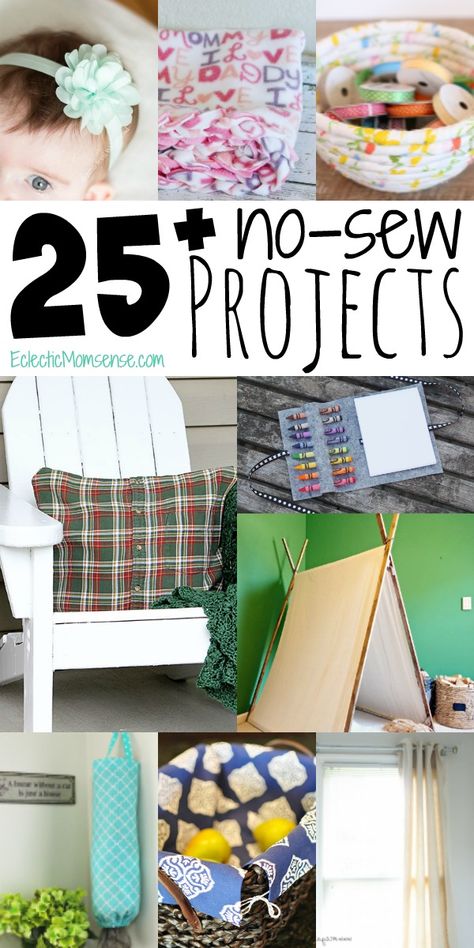 25 of the best no-sew projects. Easy DIY ideas for gifts and the home. No Sew Projects Diy, Non Sewing Projects Easy Diy, No Sew Crafts With Fabric Scraps, Diy No Sew Crafts, Easy No Sew Crafts With Fabric, No Sew Gift Ideas, Quick And Easy Fabric Crafts, Jersey Fabric Projects Easy Diy, No Sew Crafts For Adults