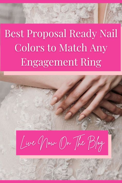 We have the best nail colors to match any engagement ring style! Proposal Nails Engagement, Engagement Nails Designs, Proposal Nails, Nail Suggestions, Best Nail Colors, Engagement Nails, Best Proposals, White Manicure, Bridal Tips