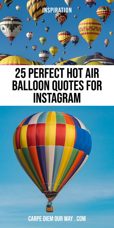 25 Perfect hot air balloon quotes and captions for your photos! Hot Air Balloon Instagram Caption | captions for hot air balloon photos | quotes about hot air balloons | balloon puns | balloon jokes Hot Air Balloon Travel, Hot Air Balloon Quotes Inspiration, Hot Air Balloon Instagram Caption, Hot Air Balloon Photo Ideas, Hot Air Balloon Picture Ideas, Balloon Quotes Inspiration, Ballon Quotes, Hot Air Balloon Outfit Ideas, Hot Air Balloon Festival Outfit