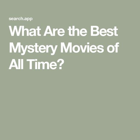 What Are the Best Mystery Movies of All Time? Mystery Movies To Watch, Best Mystery Movies, Mystery Movies, Detective Movies, The Big Sleep, Mystery Genre, Mystery Film, Movies Of All Time, The Third Man